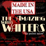 The Amazing Waiters – an original made in the USA